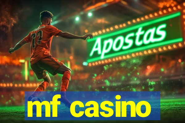 mf casino